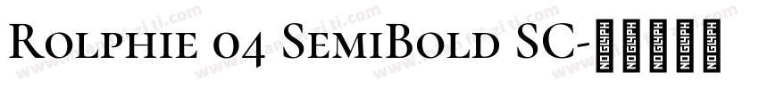 Rolphie 04 SemiBold SC字体转换